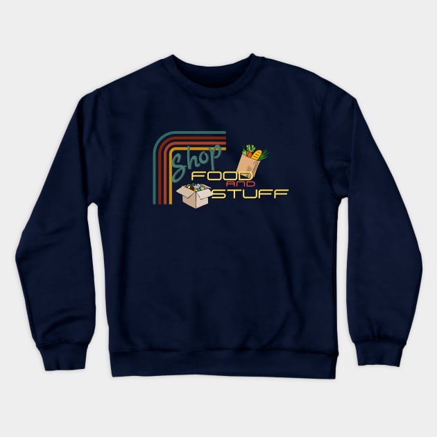 Shop Food and Stuff Crewneck Sweatshirt by TorrezvilleTees